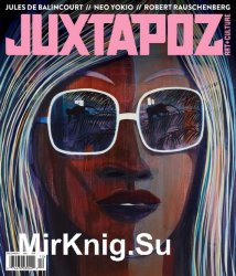 Juxtapoz Art & Culture Magazine Issue 203 2017