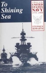 To Shining Sea: A History of the United States Navy, 17751998