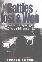 Battles Lost & Won: Great Campaigns of World War II