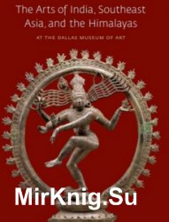 The Arts of India, Southeast Asia, and the Himalayas at the Dallas Museum