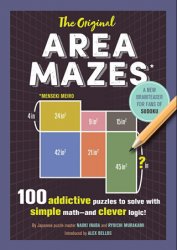 The Original Area Mazes: 100 Addictive Puzzles to Solve with Simple Math  and Clever Logic!