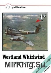 Westland Whirlwind: Mk.I Fighter, Mk.I Fighter-Bomber (4+ Publication 14)