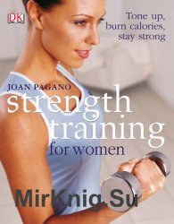 Strength training for women: Tone up, burn calories, stay strong
