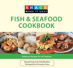 Knack Fish & Seafood Cookbook: Delicious Recipes for All Seasons
