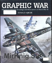 Graphic War: The Secret Aviation Drawings and Illustrations of World War II