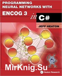 Programming Neural Networks with Encog3 in C#