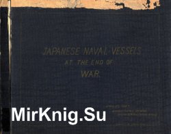 Japanese Naval Vessels at the End of War