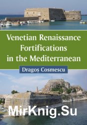 Venetian Renaissance Fortifications in the Mediterranean