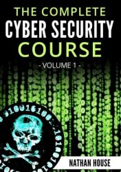 The Complete Cyber Security Course, Hacking Exposed