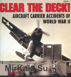 Clear the Deck! Aircraft Carrier Accidents of World War II