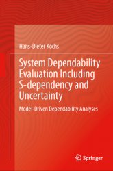 System Dependability Evaluation Including S-dependency and Uncertainty: Model-Driven Dependability Analyses