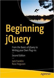 Beginning jQuery: From the Basics of jQuery to Writing your Own Plug-ins, 2nd Edition