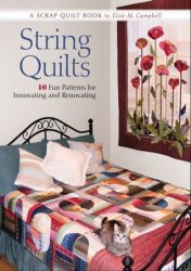String Quilts: 10 Fun Patterns For Innovating And Renovating