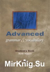 Advanced Grammar & Vocabulary. Student's book