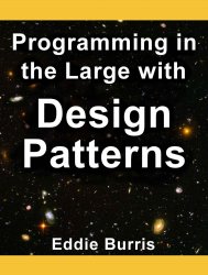 Programming in the Large with Design Patterns