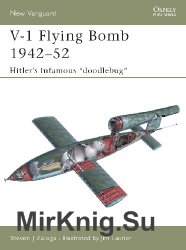 V-1 Flying Bomb 1942-52: Hitler's infamous 'doodlebug' (Osprey New Vanguard 106)