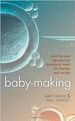 Baby-Making: What the New Reproductive Treatments Mean for Families and Society