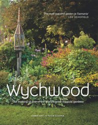 Wychwood: The Making of One of the World's Most Magical Garden