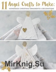 11 Angel Crafts to Make: Homemade Christmas Ornaments & Decorations