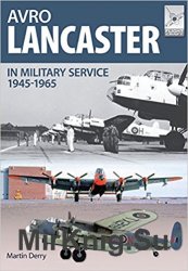 Avro Lancaster 1945-1964: In British, Canadian and French Military Service (Flight Craft)