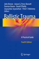 Ballistic Trauma: A Practical Guide, 4th Edition