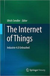 The Internet of Things: Industrie 4.0 Unleashed