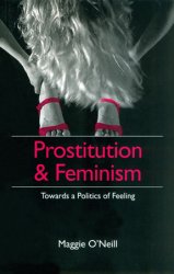 Prostitution and Feminism: Towards a Politics of Feeling