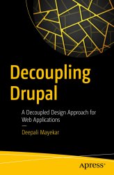 Decoupling Drupal: A Decoupled Design Approach for Web Applications