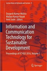 Information and Communication Technology for Sustainable Development: Proceedings of ICT4SD 2016, Volume 1