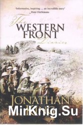The Western Front Diaries: the Anzacs' own story, battle by battle