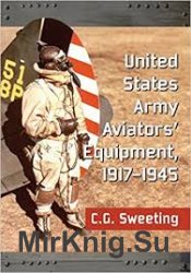 United States Army Aviators' Equipment, 1917-1945