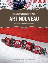 Beadwork Inspired by Art: Art Nouveau Jewelry and Accessories