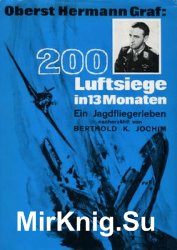 Oberst Hermann Graf: 200 Luftsiege in 13 Monaten
