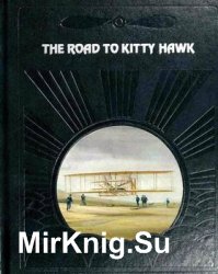 The Road to Kitty Hawk (The Epic of Flight)