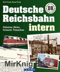 Deutsche Reichsbahn intern: Geheime Akten, brisante Tatsachen