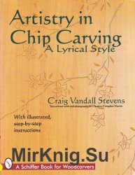 Artistry in Chip Carving. A Lyrical Style