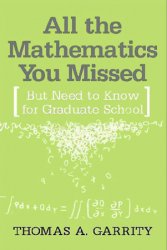 All the Mathematics You Missed: But Need to Know for Graduate School