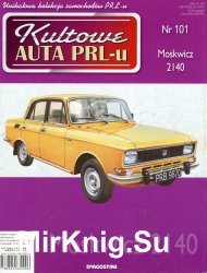 Kultowe Auta PRL-u  101 - Moskwicz 2140