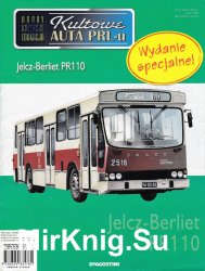 Kultowe Auta PRL-u  specjalny 15 - Jelcz-Berliet PR110