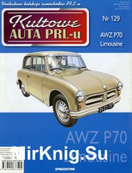 Kultowe Auta PRL-u  129 - AWZ P70 Limousine
