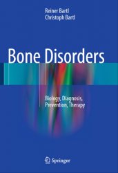 Bone Disorders: Biology, Diagnosis, Prevention, Therapy