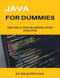 Java For Dummies: Become a Programmer from Scratch