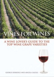 Vines for Wines: A Wine Lovers Guide to the Top Wine Grape Varieties