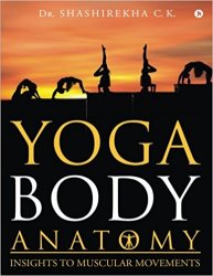 Yoga Body Anatomy: Insights To Muscular Movements