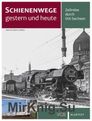 Schienenwege Gestern und Heute: Zeitreise Durch Ost-Sachsen