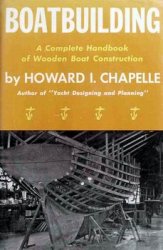 Boatbuilding: A Complete Handbook of Wooden Boat Construction
