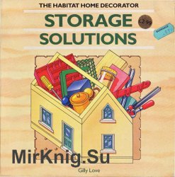 The Habitat Home Decorator. Storage Solutions