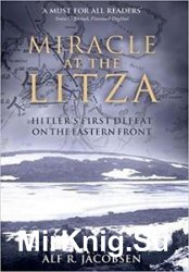 Miracle at the Litza: Hitlers First Defeat on the Eastern Front