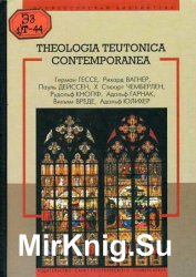 Theologia teutonica contemporanea.    XIX -  XX .  , , 