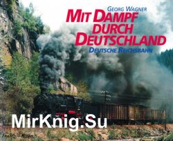 Mit Dampf Durch Deutschland: Deutsche Reichsbahn